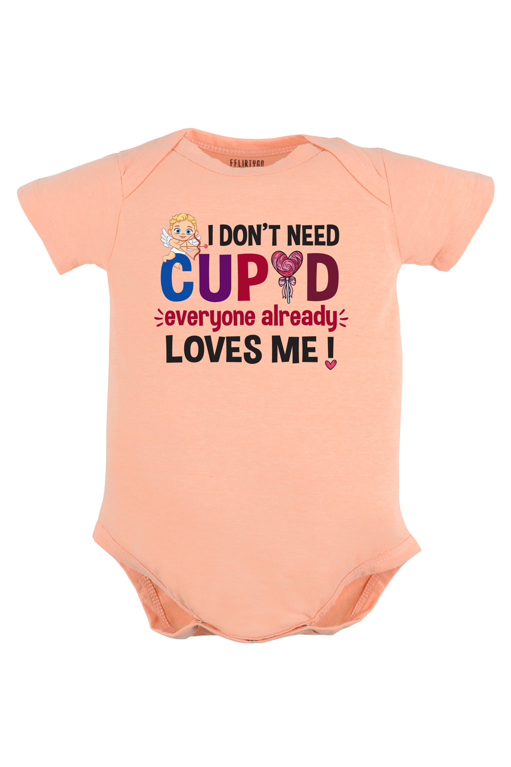 I Don't Need Cupid Baby Romper | Onesies