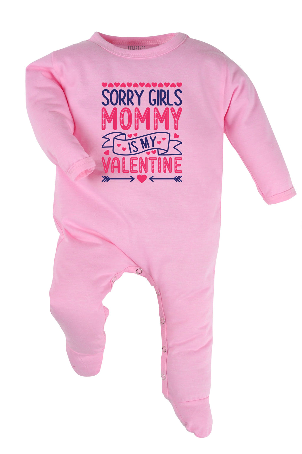 Sorry Girls Mommy Is My Valentine Baby Romper | Onesies