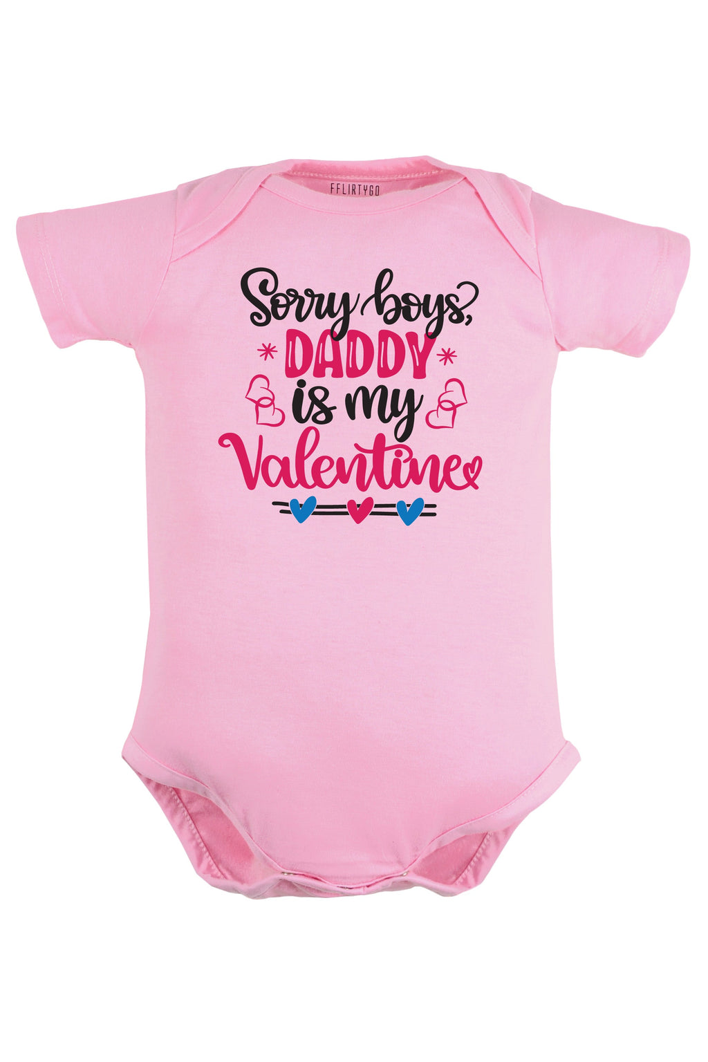 Sorry Boys Daddy Is My Valentine Baby Romper | Onesies