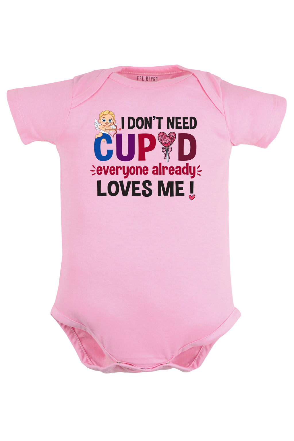 I Don't Need Cupid Baby Romper | Onesies