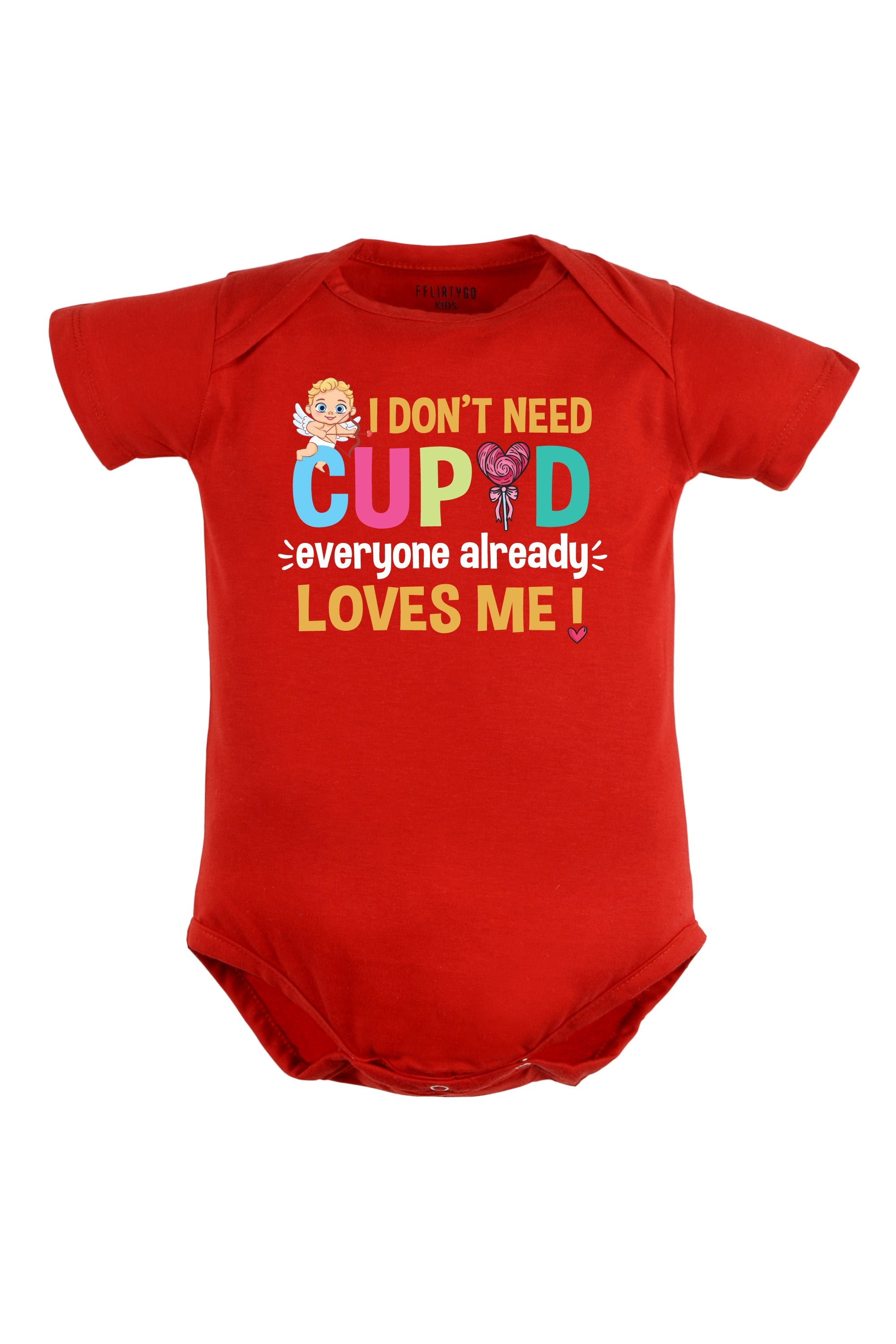 I Don't Need Cupid Baby Romper | Onesies