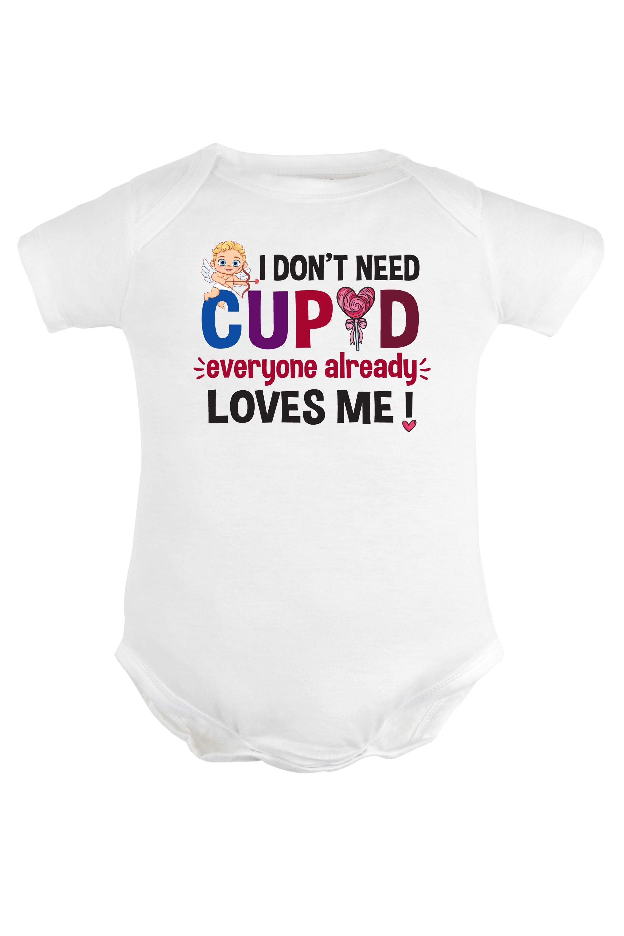 I Don't Need Cupid Baby Romper | Onesies