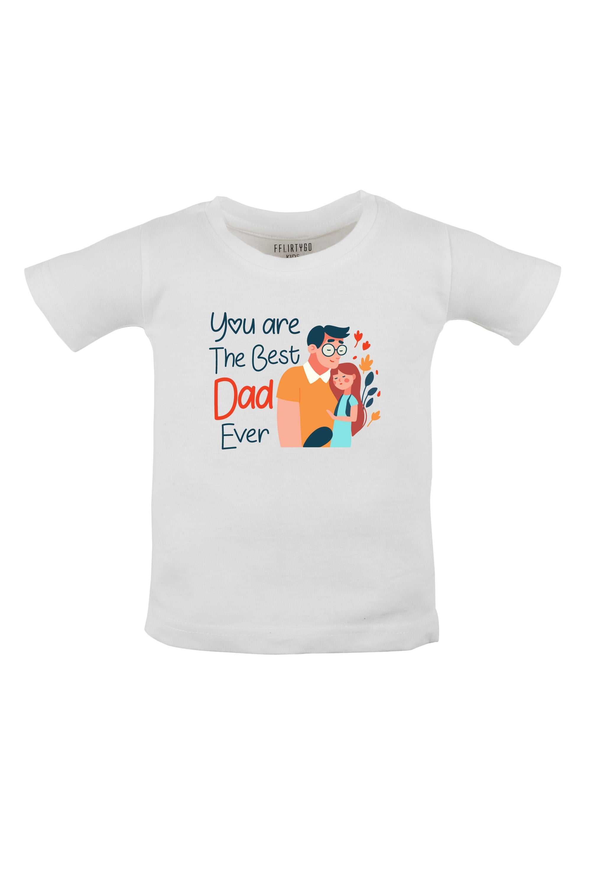 You Are The Best Dad Ever (Girl)