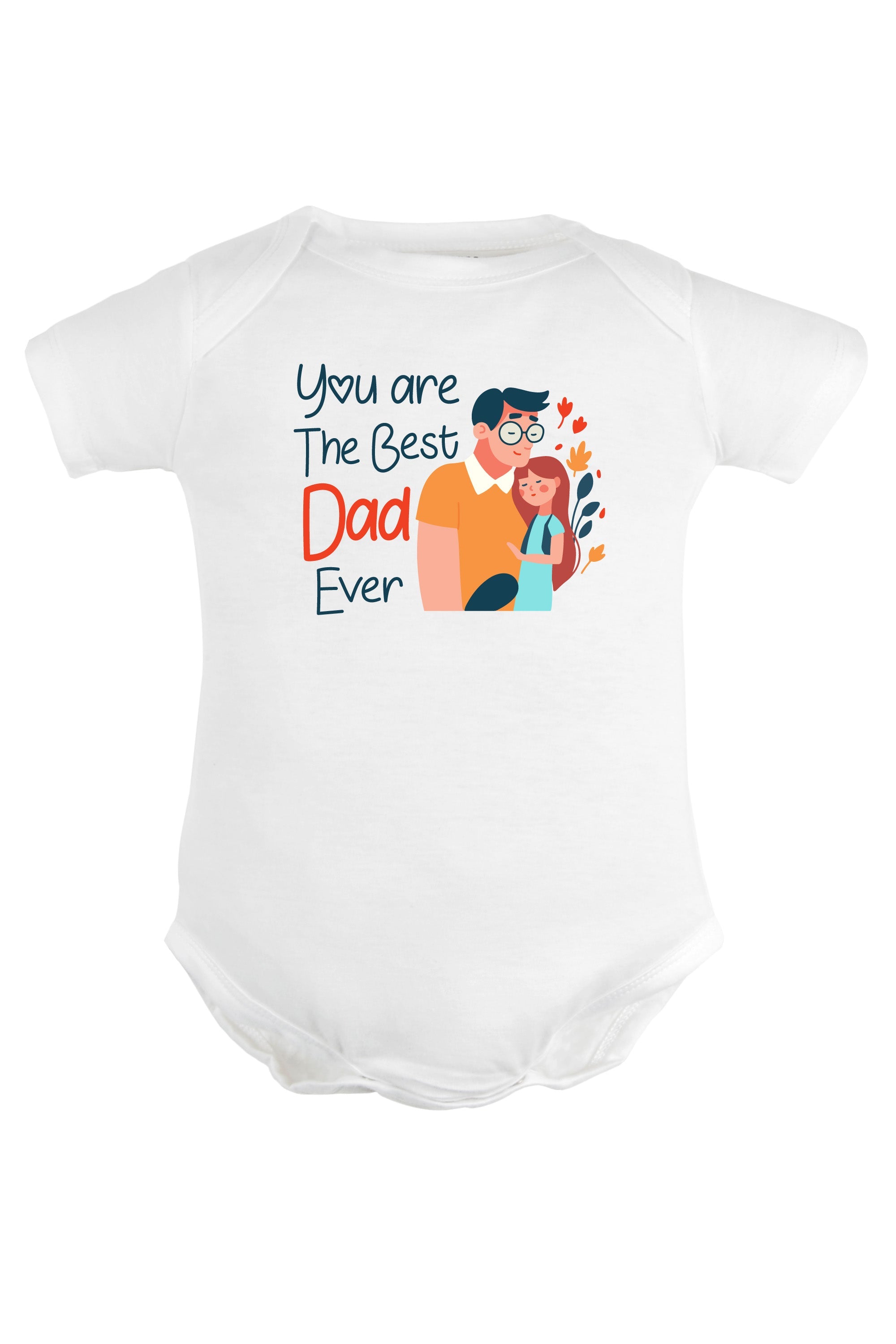You Are the Best Dad Ever (Girl) Baby Romper | Onesies
