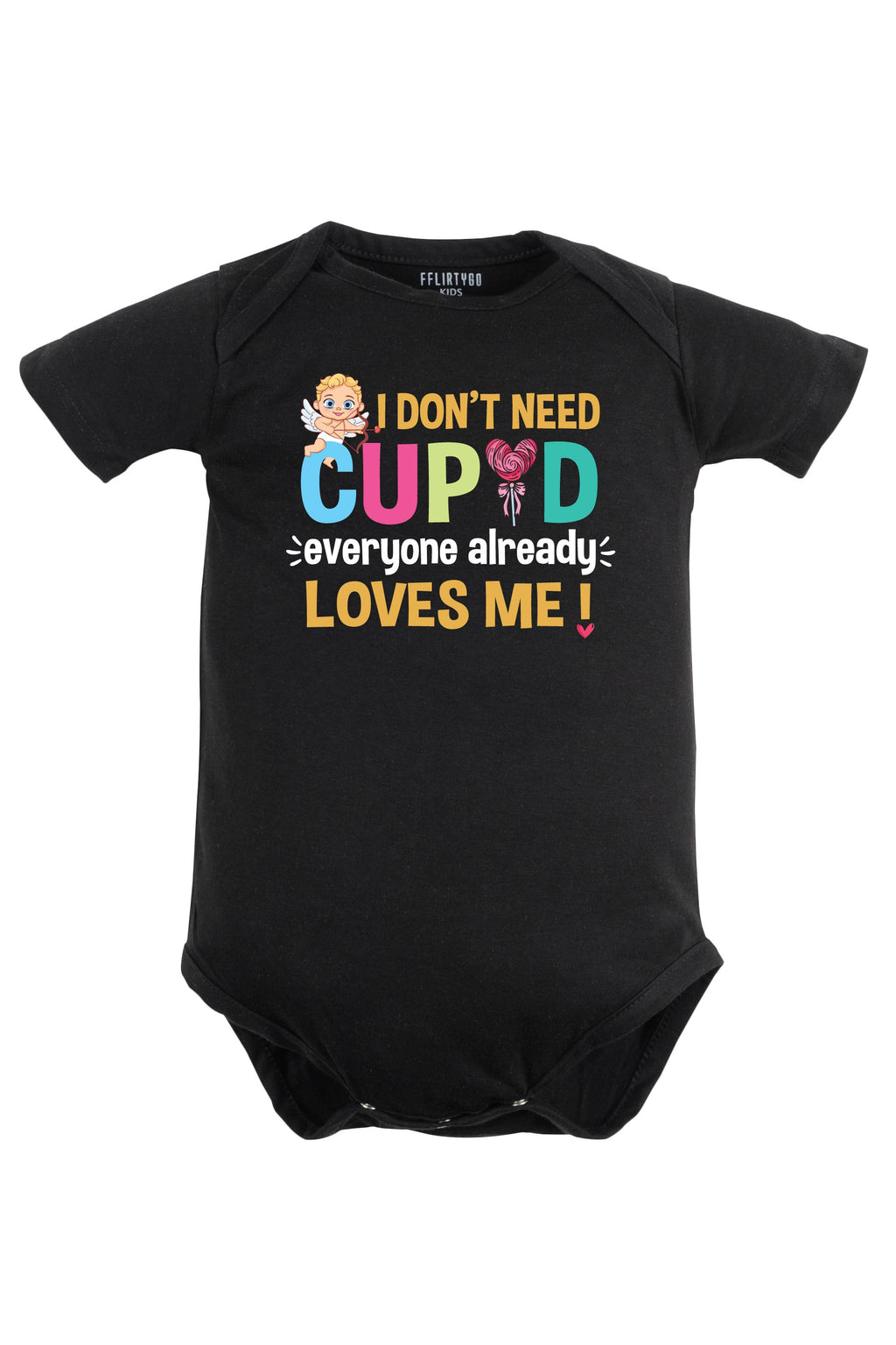 I Don't Need Cupid Baby Romper | Onesies