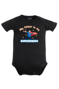 My Father Is My Superhero Baby Romper | Onesies