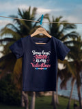 Sorry Boys Daddy Is My Valentine Kids T Shirt